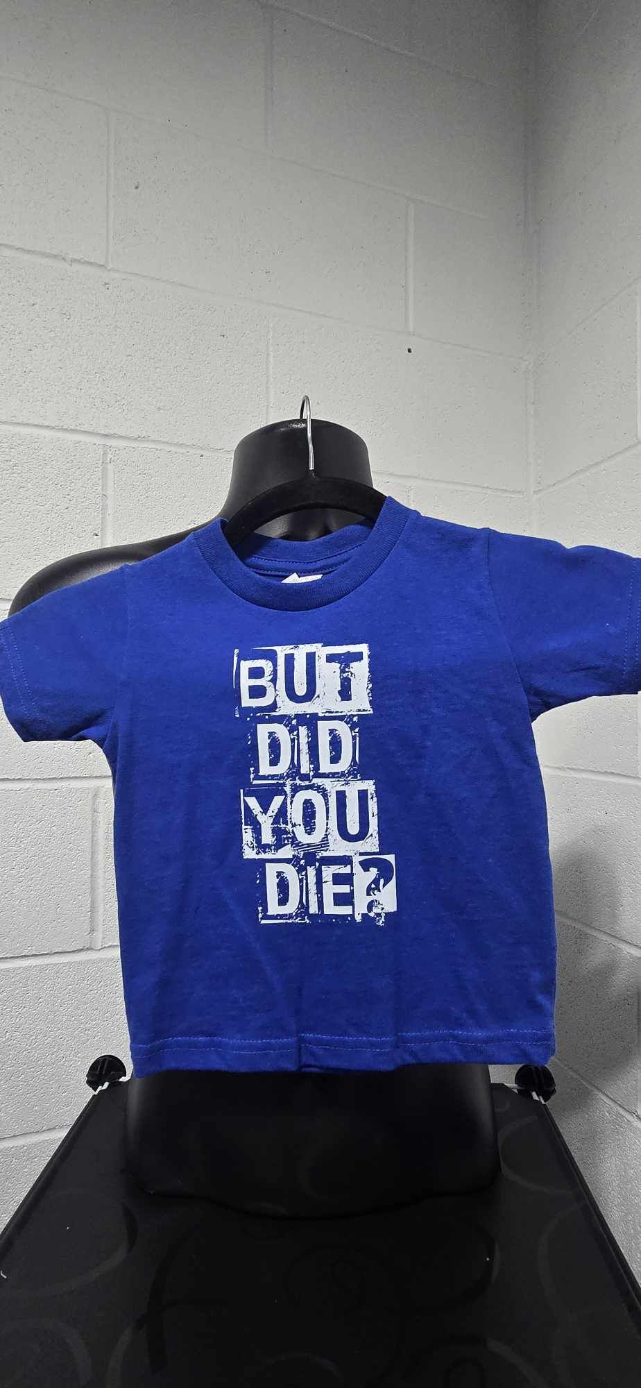 But Did You Die - Blue/White