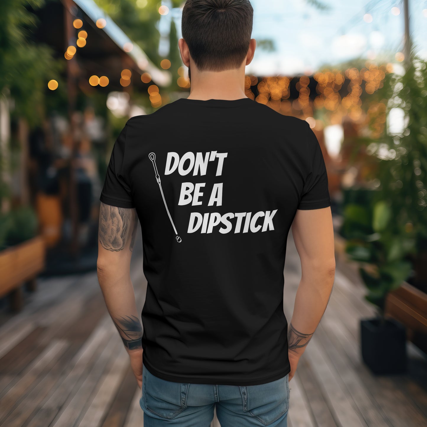 Don't Be A Dipstick