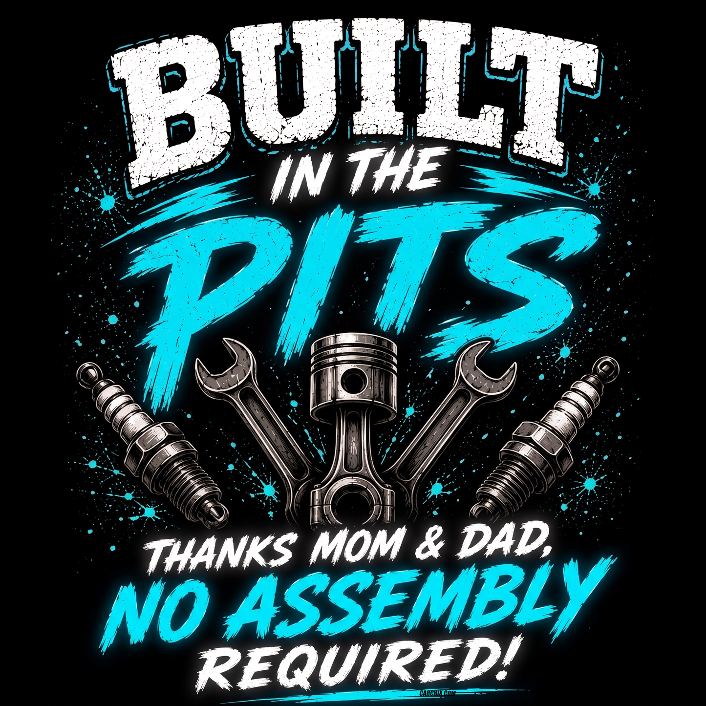 Built in the Pits Thanks Mom and Dad No Assembly Required kids racing graphic by Car Chix