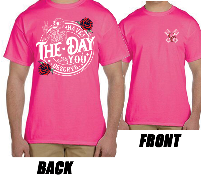 Have the Day You Deserve!