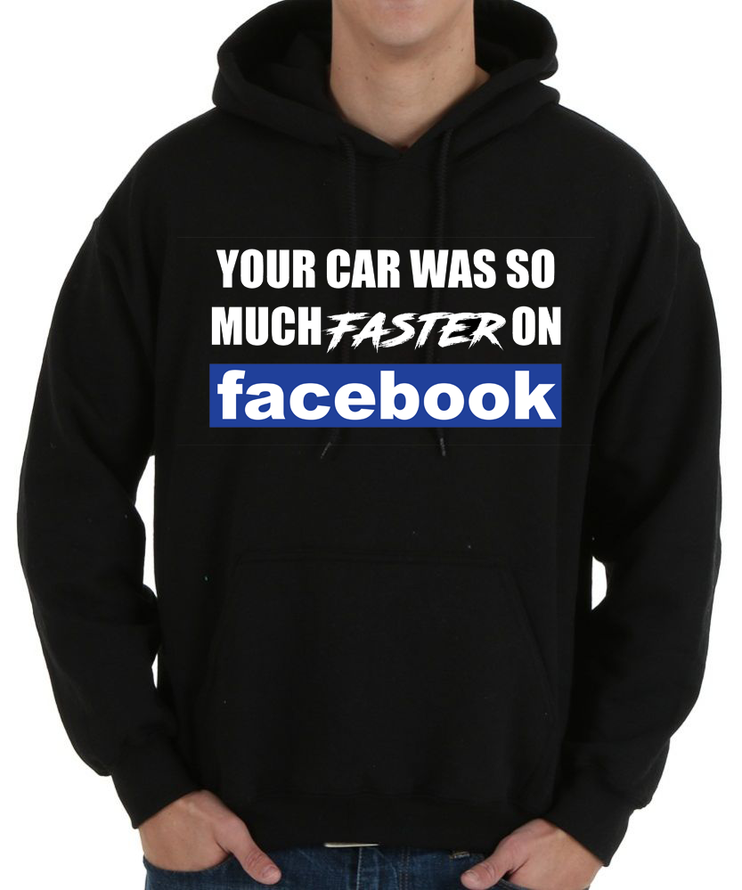 Your Car Was Faster on Facebook Hoodie - Black