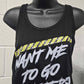 Want Me to Go Faster? So Did Your Mom Racerback Tank - Black