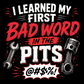 I Learned My First Bad Word in the Pits kids racing graphic by Car Chix