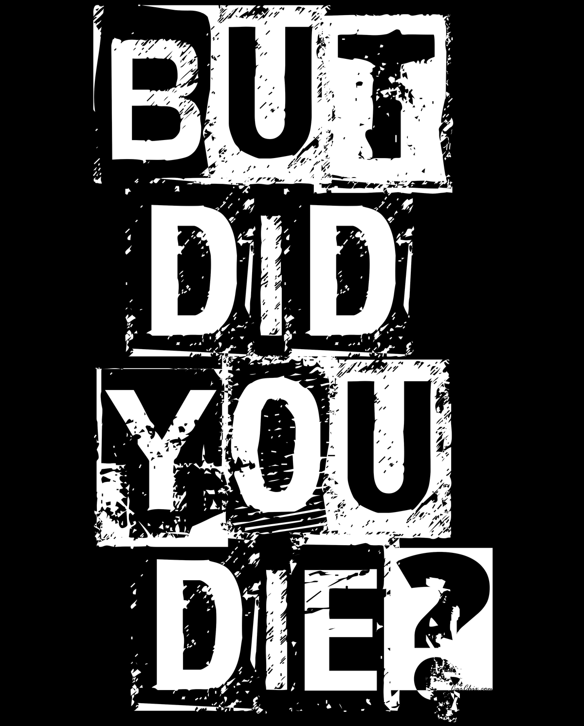 But Did You Die? distressed bold lettering T-shirt back graphic artwork by Car Chix for racing, motorsports and gearhead apparel