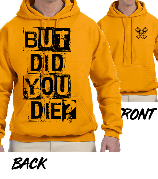 But Did You Die Hoodie - Tennessee Orange
