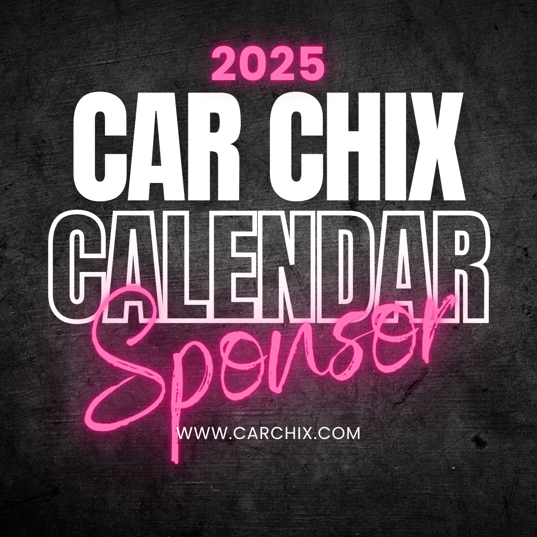 CAR CHIX CALENDAR SPONSOR 2025 - SOLD OUT