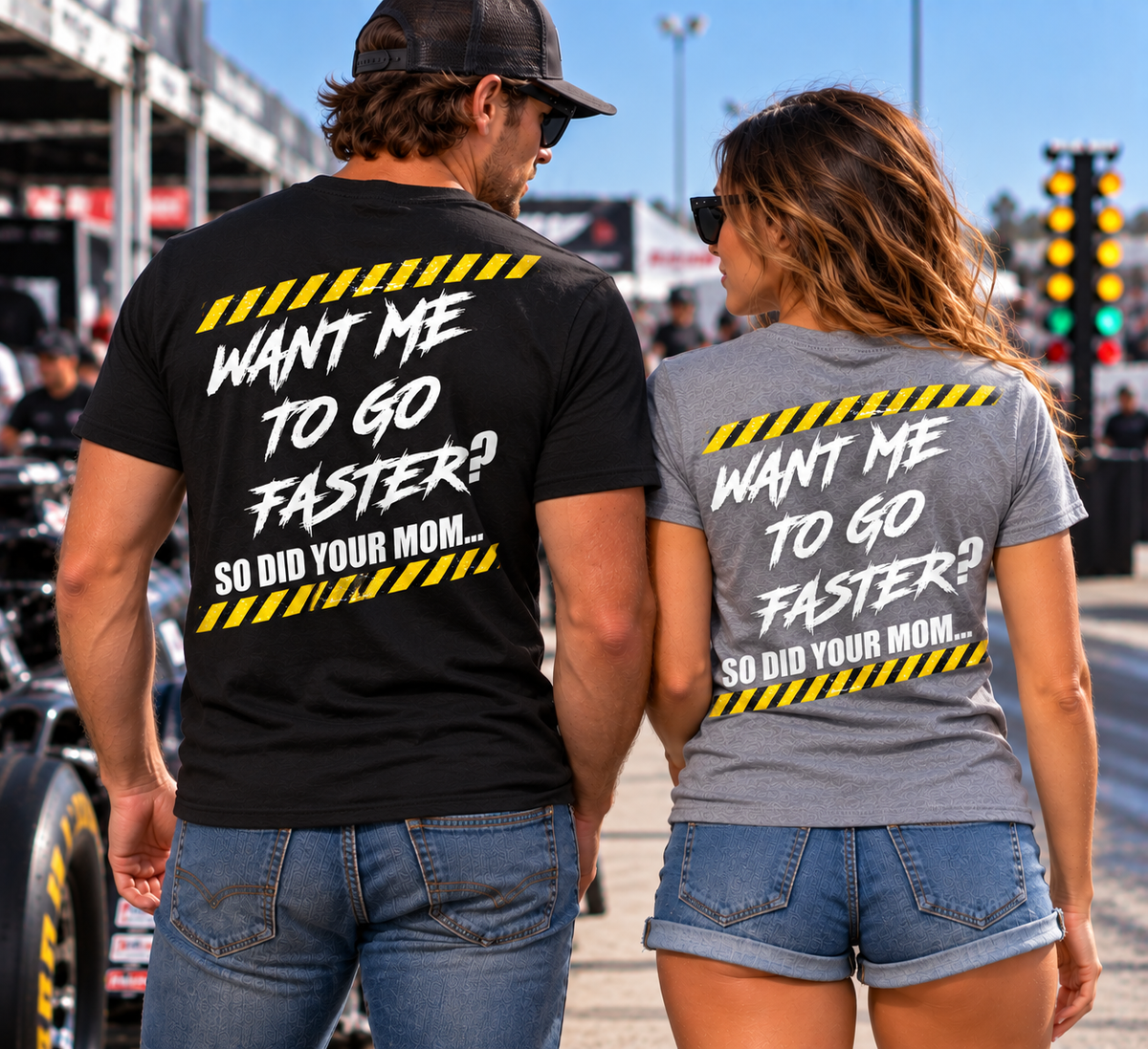 Man and woman wearing Want Me to Go Faster So Did Your Mom racing shirts at the racetrack