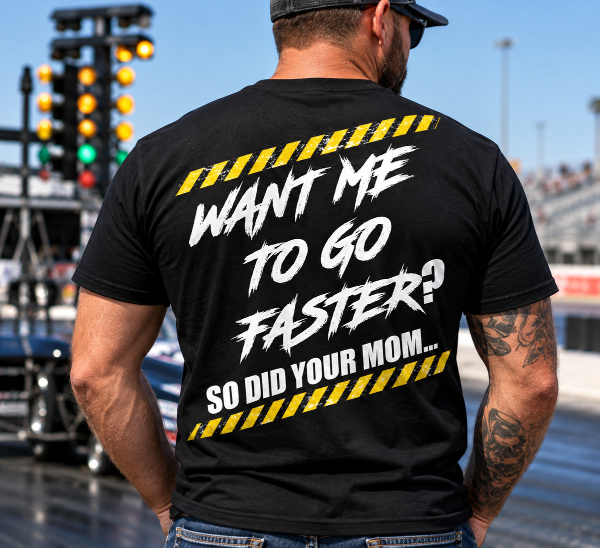 Man wearing black Want Me to Go Faster So Did Your Mom racing T-shirt by Car Chix