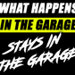 Car Chix What Happens in the Garage Stays in the Garage T-shirt artwork featuring bold white lettering, a neon yellow highlighted garage slogan, and white brushstroke typography on a black background.