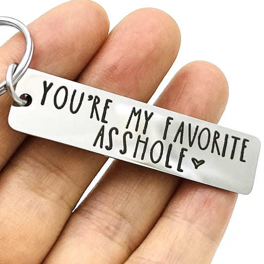 Your My Favorite A**hole Keychain