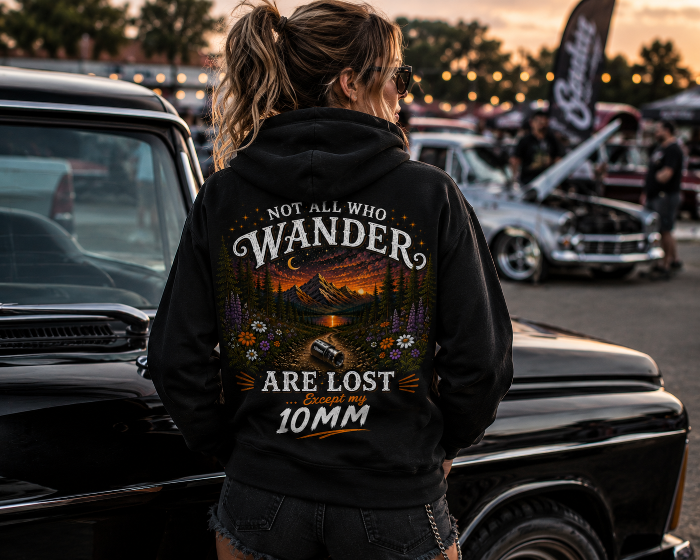 Not All Who Wander Are Lost Except My 10mm mechanic hoodie for women by Car Chix