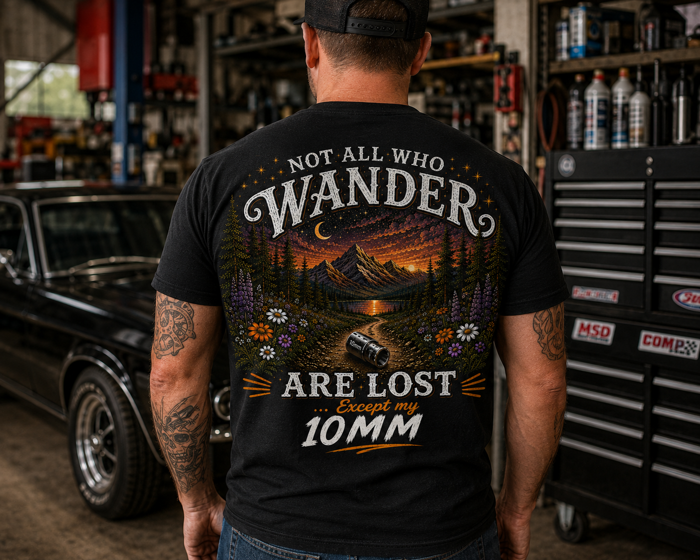 Not All Who Wander Are Lost Except My 10mm mechanic T-shirt for men by Car Chix