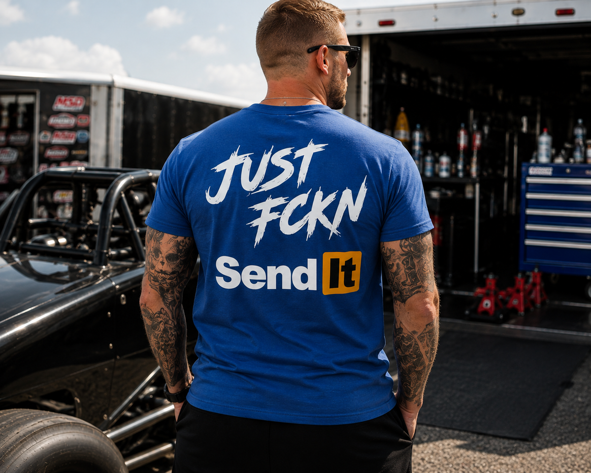Blue Just Fckn Send It drag racing T-shirt with large back design by Car Chix