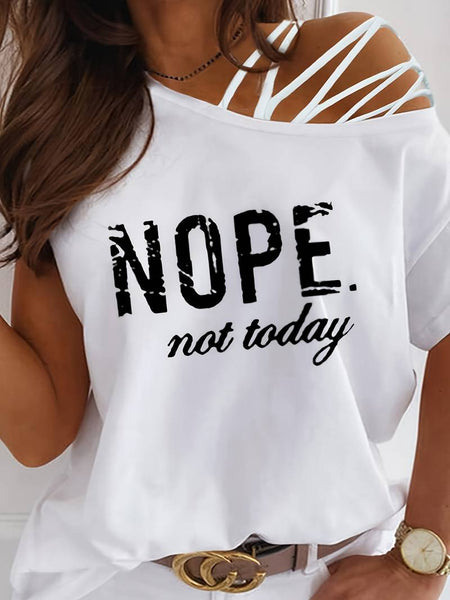 Nope Not Today Ladies Tee